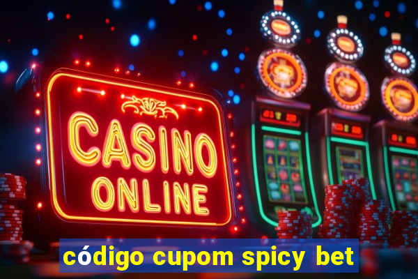 código cupom spicy bet