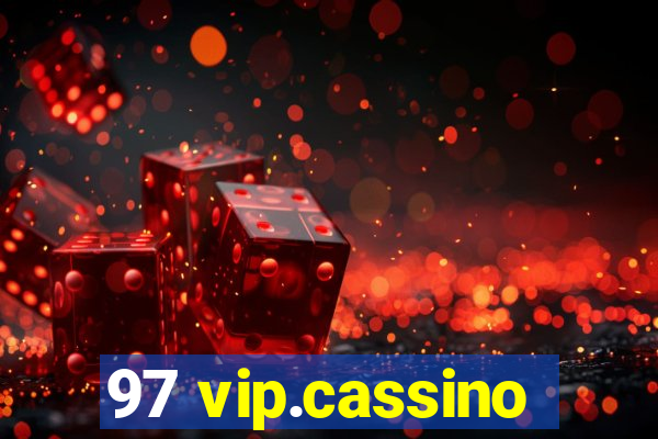 97 vip.cassino