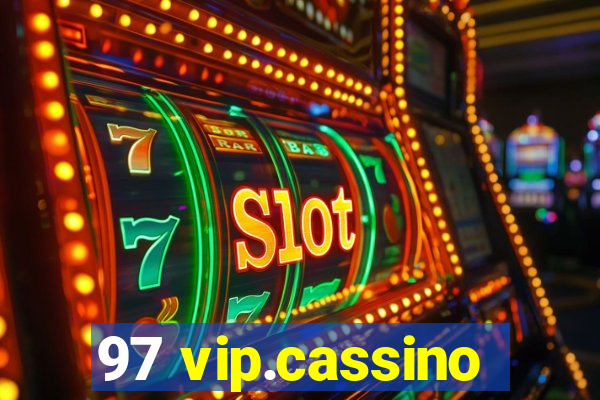 97 vip.cassino