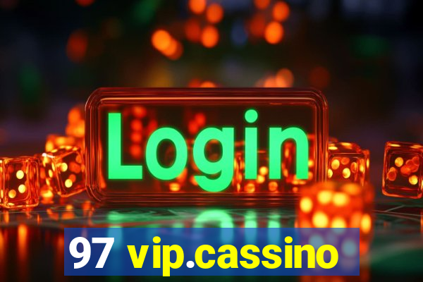 97 vip.cassino