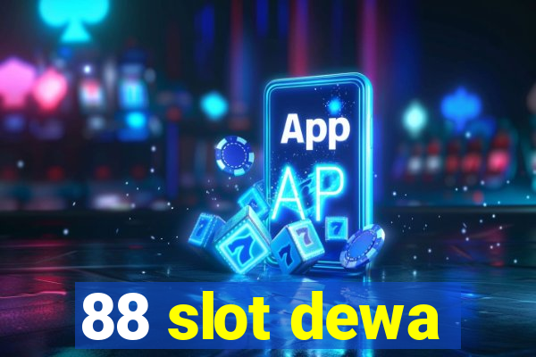 88 slot dewa