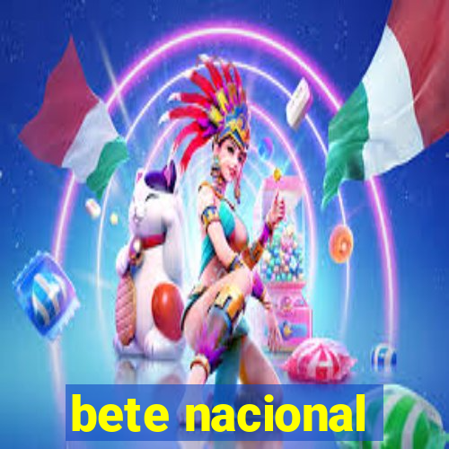 bete nacional