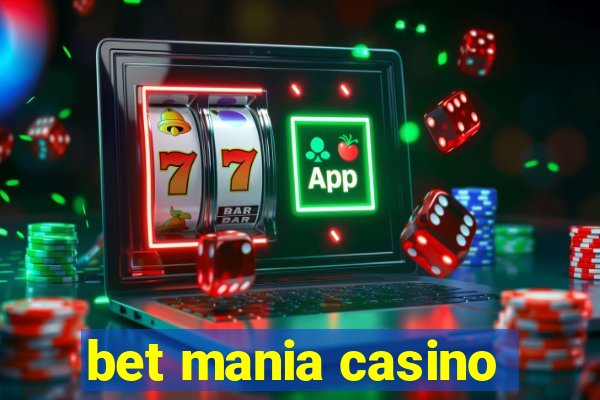 bet mania casino