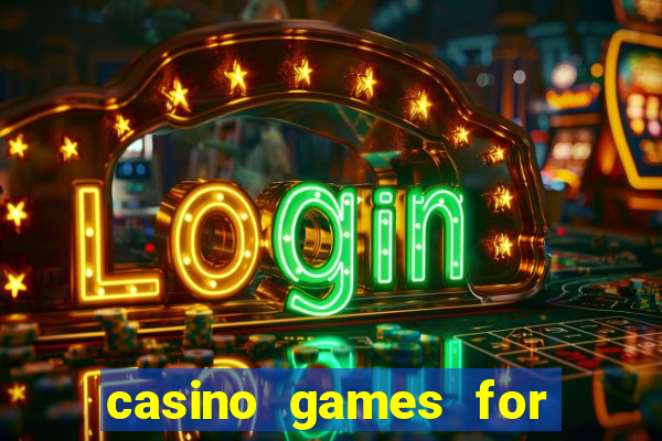 casino games for real money