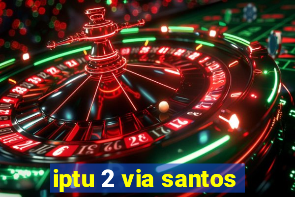 iptu 2 via santos