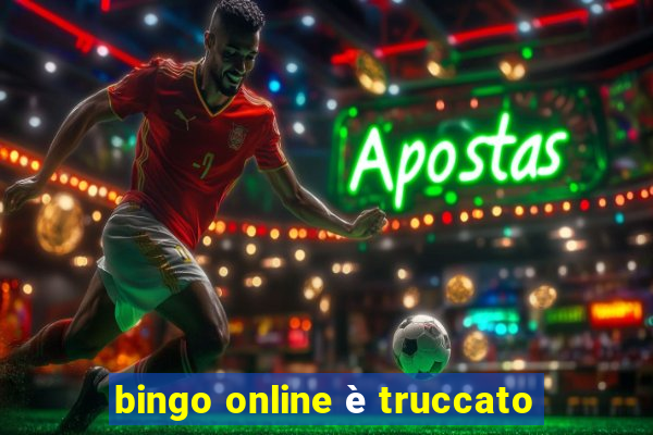 bingo online è truccato