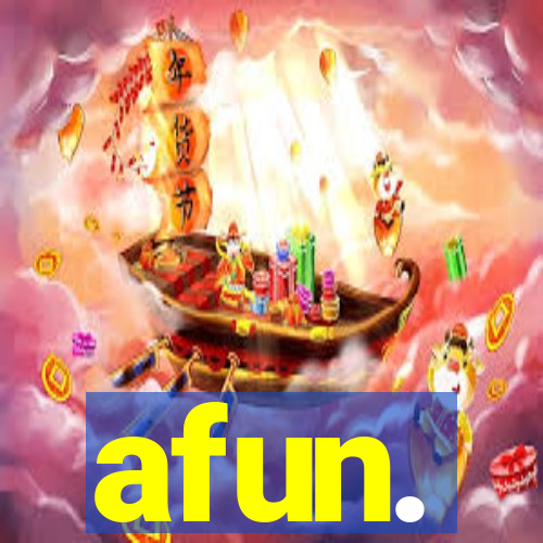 afun.