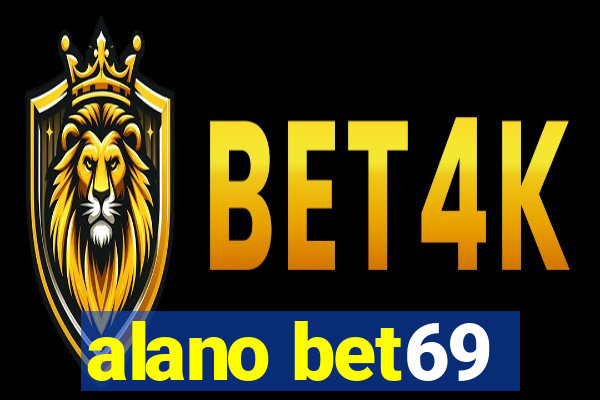 alano bet69