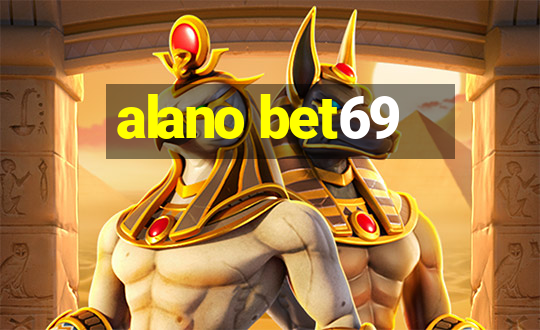 alano bet69