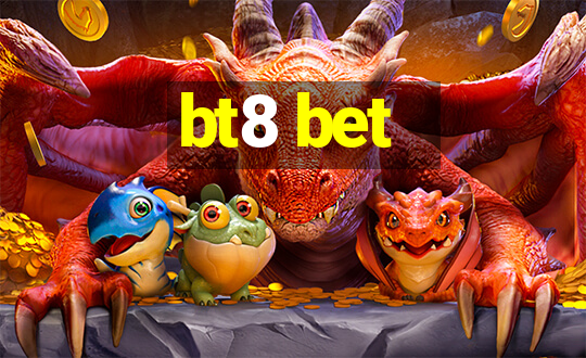 bt8 bet