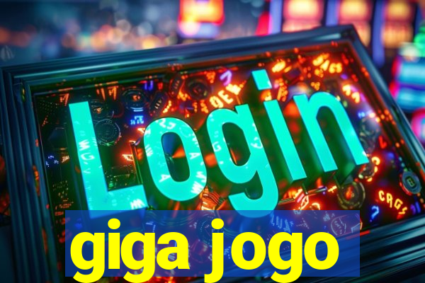 giga jogo