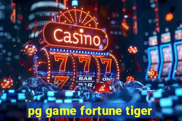 pg game fortune tiger