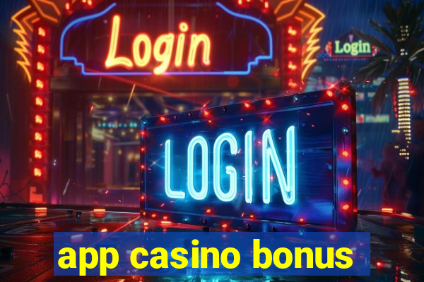 app casino bonus