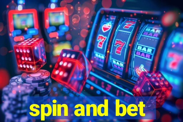 spin and bet