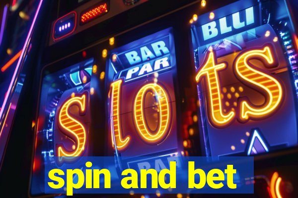 spin and bet