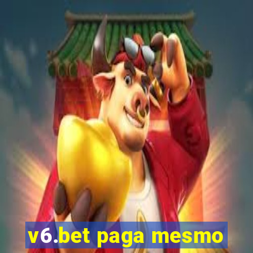 v6.bet paga mesmo