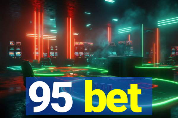 95 bet