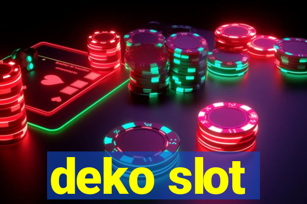 deko slot