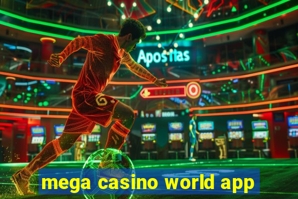 mega casino world app