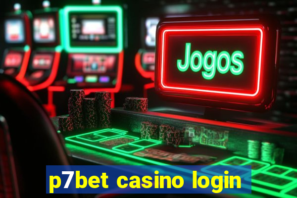 p7bet casino login