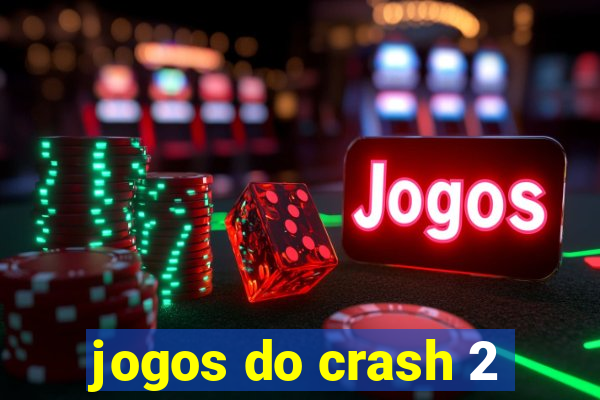 jogos do crash 2