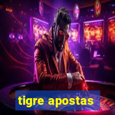 tigre apostas