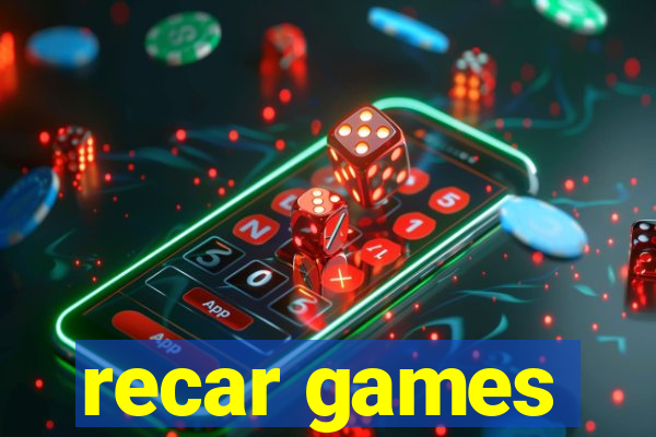 recar games