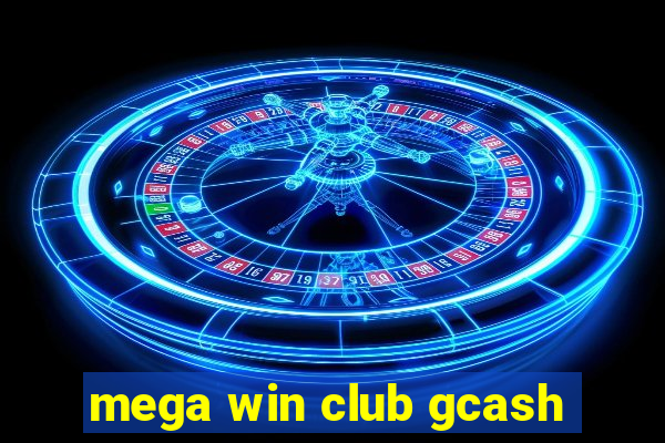 mega win club gcash