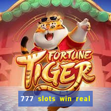 777 slots win real money online