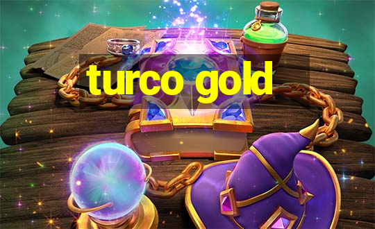 turco gold