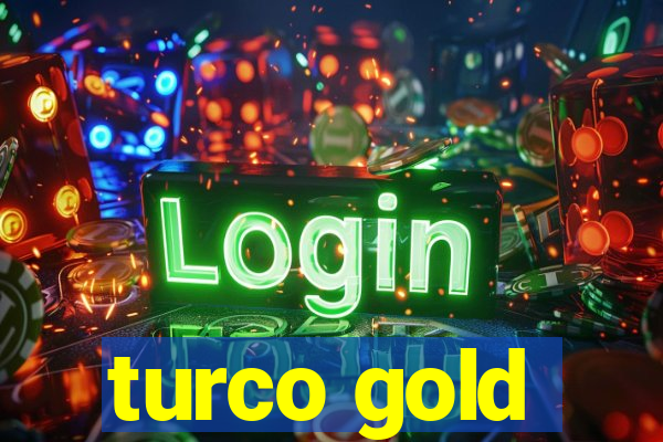 turco gold