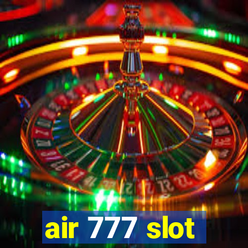 air 777 slot