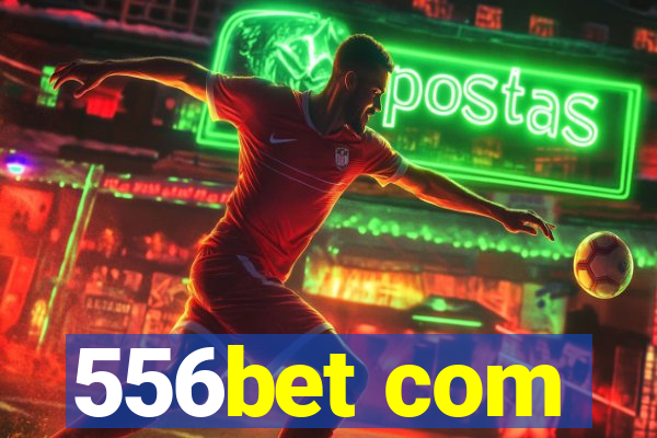 556bet com