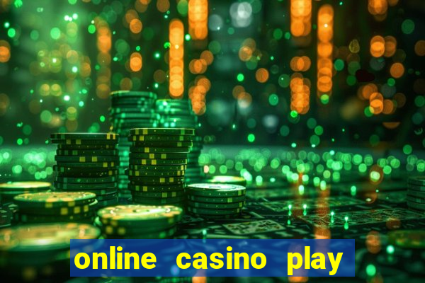 online casino play real money