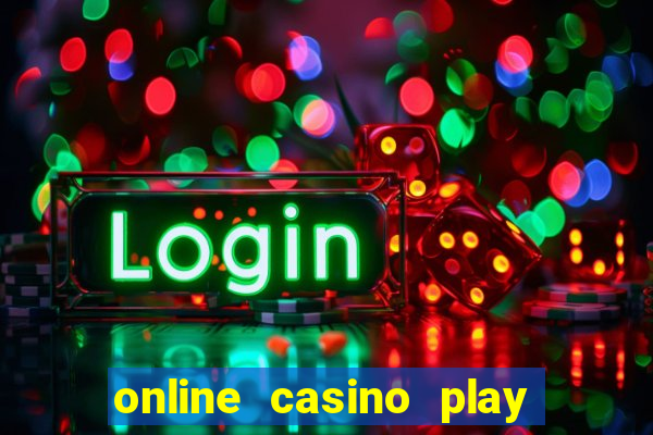 online casino play real money