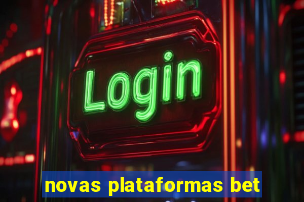 novas plataformas bet