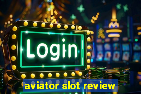 aviator slot review