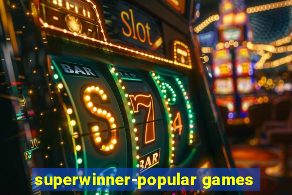 superwinner-popular games