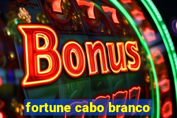 fortune cabo branco