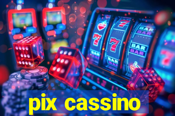 pix cassino