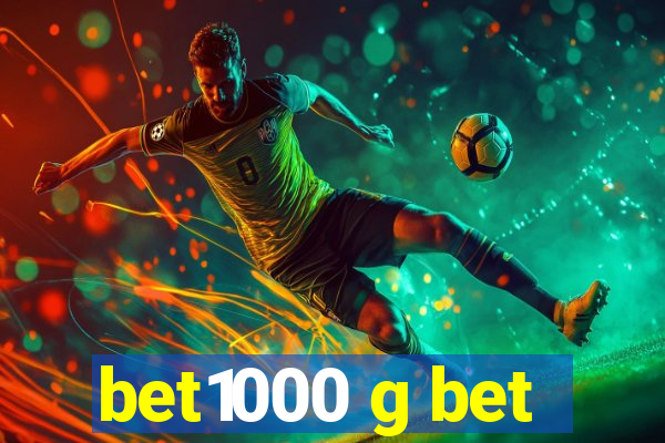 bet1000 g bet