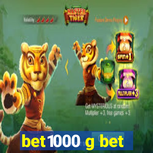 bet1000 g bet