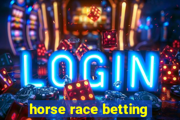 horse race betting