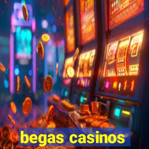 begas casinos