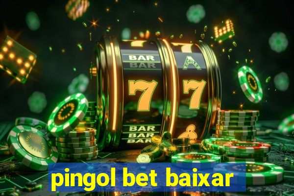 pingol bet baixar