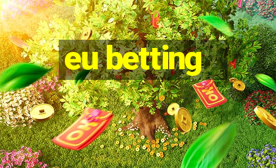 eu betting