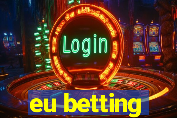 eu betting