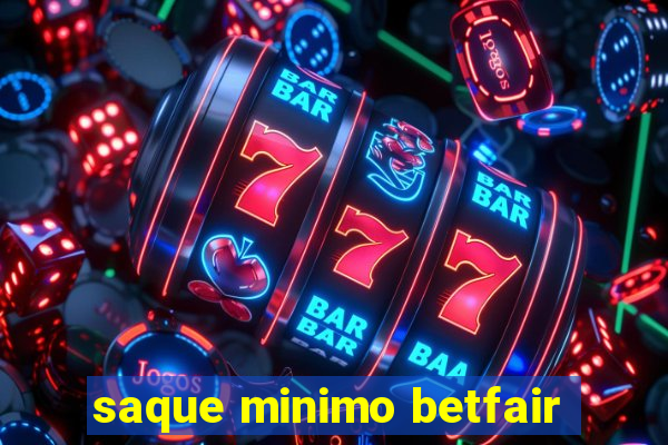 saque minimo betfair