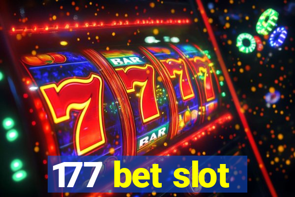 177 bet slot