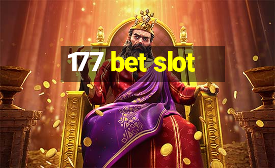 177 bet slot